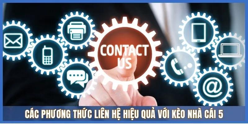Liên hệ Keonhacai5 để được hỗ trợ mọi vấn đề